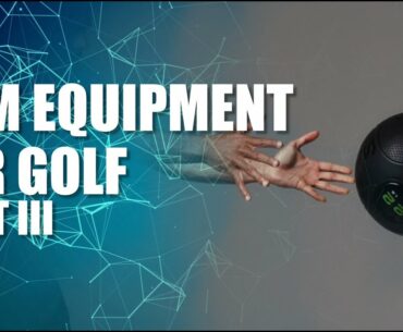 Gym Equipment for Golf: Part III