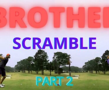 Brother/Brother 2 Man Golf Scramble! How Low Can We Go?! Holes 15-18, Part 2/2!