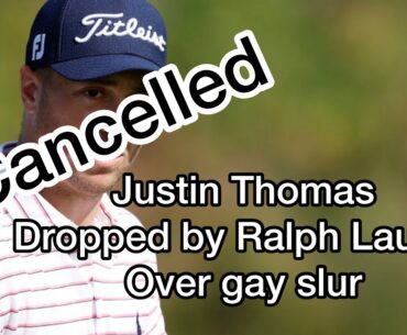 Justin Thomas Cancelled over Gay Slur