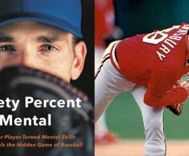 Ninety Percent Mental: All-Star Player Turned Mental Skills Coach talks the Hidden Game of Baseball