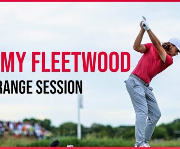 Watch Tommy Fleetwood Range Session | Driving Range Practice | Warm up Swings Wedge to Driver