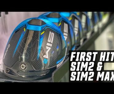First Hit Reaction: TaylorMade Golf's SIM2 & SIM2 MAX Driver!