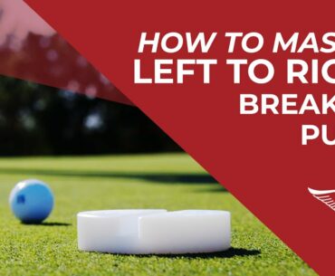 How to master left to right breaking putts