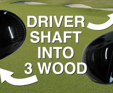 3 WOOD RESHAFT USING DRIVER SHAFT