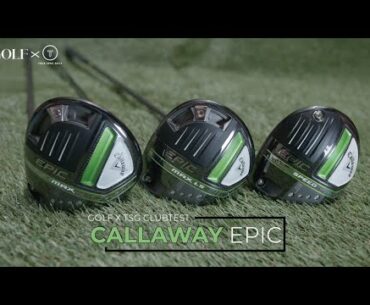 ClubTest: Callaway's new Epic Speed and Epic Max drivers