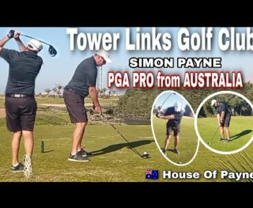 DUBAI TOWER LINKS GOLF CLUB | SIMON PAYNE THE PGA PRO FROM AUSTRALIA | HOUSE OF PAYNE