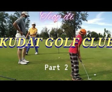 Teop di KUDAT GOLF CLUB (KGK) - part 2