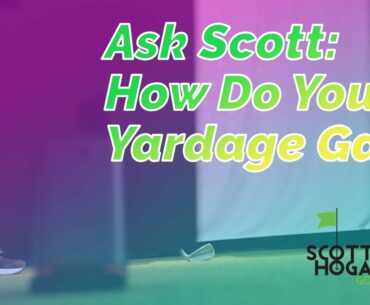 Ask Scott: How do you yardage gap?