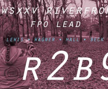 SOWSXXV Riverfront | R2B9 | FPO Lead | Lewis, Wagner, Hall, Beck