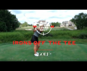How To Hit Every Shot: Irons Off The Tee
