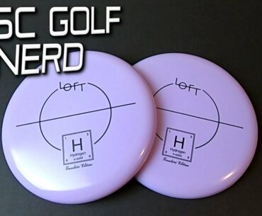 Loft Discs Hydrogen - First look and Initial Impressions - Disc Golf Nerd