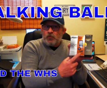 Talking golf ball testing and the WHS