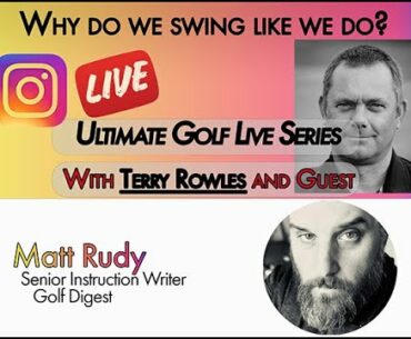 Terry Rowles and Golf Digest's Matt Rudy IGTV Live