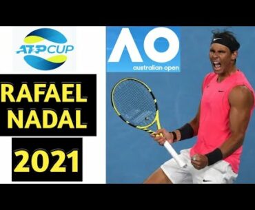 Rafael Nadal  ATP Cup and Australian Open 2021 || Program/Schedule of Rafael Nadal for 2021