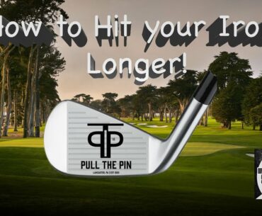 Hit Your Irons Longer