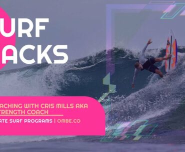 Ep 11 | Surf Hacks | - Cris Mills AKA Surf Strength Coach