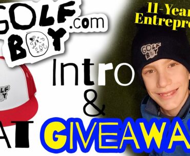 The Golf Boy Intro & HAT GIVEAWAY!