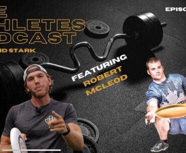 6 Time Guinness World Record Holder - "Frisbee" Rob McLeod - Episode #66 The Athletes Podcast