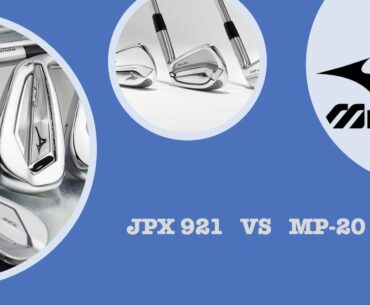 MIZUNO MP20 IRONS VS MIZUNO JPX 921 IRONS | WHAT IS THE MIZUNO FOR YOU?