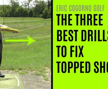 GOLF: The Three Best Drills To Fix Topped Shots