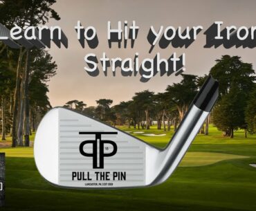 Hit Your Irons Straight!