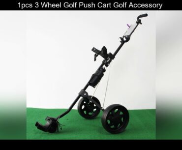 1pcs 3 Wheel Golf Push Cart Golf Accessory