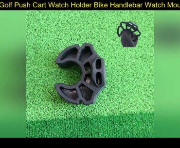 Silicone Golf Push Cart Watch Holder Bike Handlebar Watch Mount Bicycle Kit Holder
