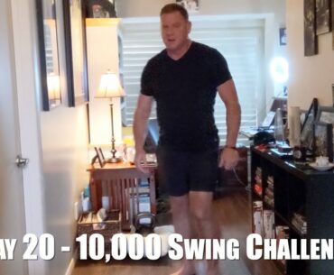 Day 20 | Every Swing of the 10,000 Swing Challenge