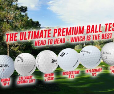 The Ultimate Ball Test -Titleist Pro v1, Honma TW-X, Callaway Chrome Soft, Taylormade TP5 & More