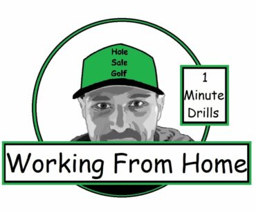 Golf - Working From Home - 1 Minute Golf Drills at Home