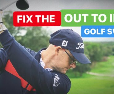 GOLF SWING BASICS FIX THE OUT TO IN GOLF SWING