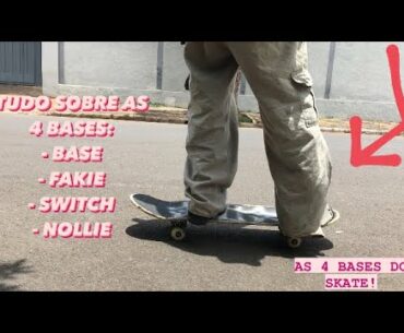 SKATE PARA INICIANTES #2: TUDO SOBRE AS 4 BASES DO SKATE: BASE, FAKIE, SWITCH E NOLLIE! APRENDA TUDO