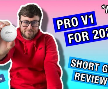 *NEW* TITLEIST PRO V1 GOLF BALL 2021 | SHORT GAME REVIEW