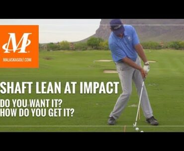 Malaska Golf // Forward Shaft Lean - Impact Position & Drills