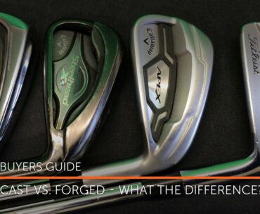 Cast vs. Forged Golf Clubs - What's the difference???