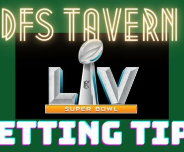 Super Bowl 55 Betting Tips | Way Too Early