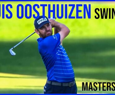 Best Swing In Golf Louis Oosthuizen Masters 2020