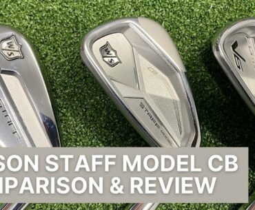 WILSON STAFF MODEL CB IRONS REVIEW