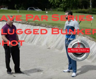 How To Save Par| The Series| Plugged Bunker Shot