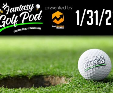 Fantasy Golf Pod: 1/31/2021 - Cracking Beers & Talking Golf