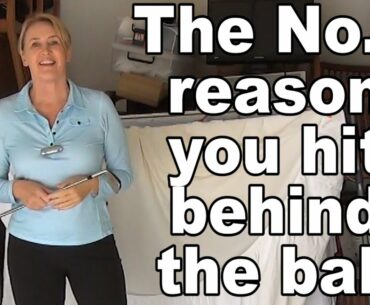 The No.1 reason you hit behind the ball and how to fix it.