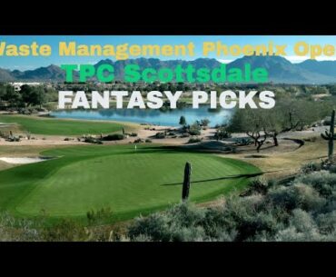 Waste Management Phoenix Open Fantasy Picks & Predictions | PGA Tour Betting Strategy TPC Scottsdale