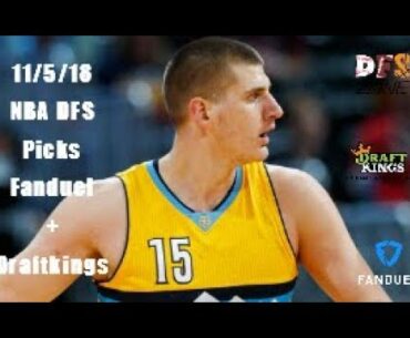 11/5/18 NBA DFS Picks Fanduel + Draftkings