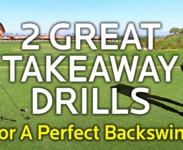 2 TAKEAWAY DRILLS TO BUILD A PERFECT BACKSWING