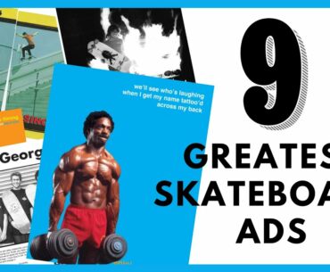 THE NINE GREATEST SKATEBOARD ADS EVER: NINES