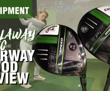 Callaway Epic fairway woods review: Will they replace last year's Mavrik in our gear expert's bag?