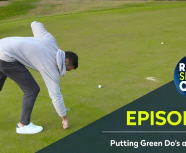 Putting Green Do's and Don'ts | The Rules Skool Open - Episode 5