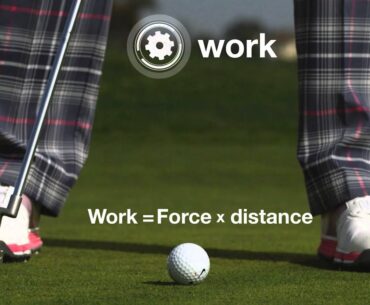 Science of Golf: Work, Energy and Power