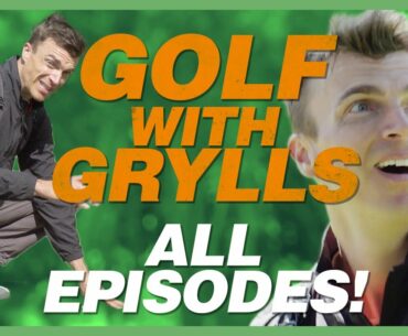 Golf with Grylls: All Episodes!