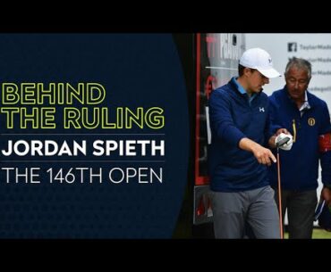 One of Golf’s Biggest Rulings Explained | Behind the Ruling | Jordan Spieth at The 146th Open